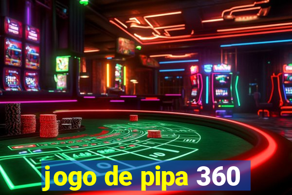 jogo de pipa 360
